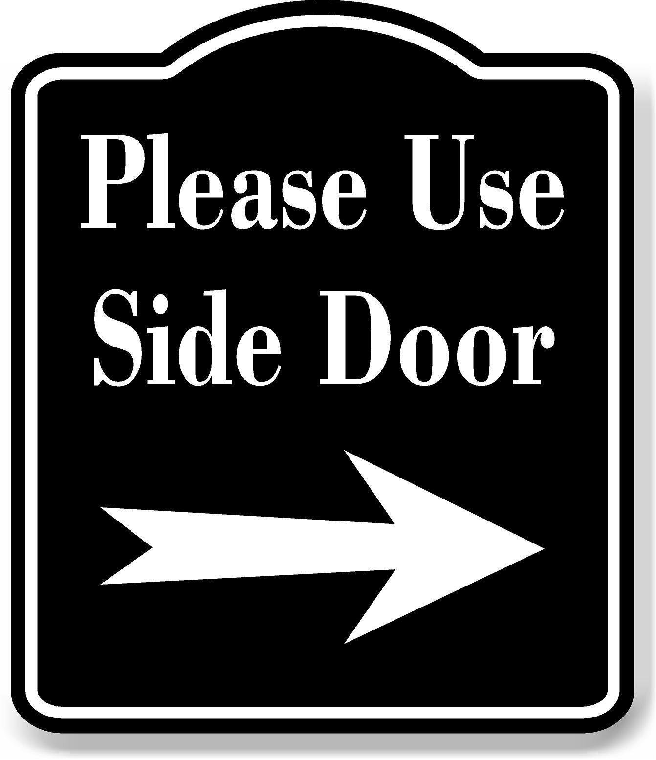 Please Use Side Door Right Arrow BLACK Aluminum Composite Sign