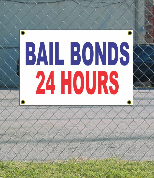 2×3 BAIL BONDS 24 HOURS Red White & Blue Banner Sign NEW Discount Size & Price