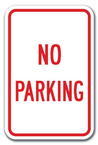 No Parking Sign 12″ x 18″ Heavy Gauge Aluminum Signs